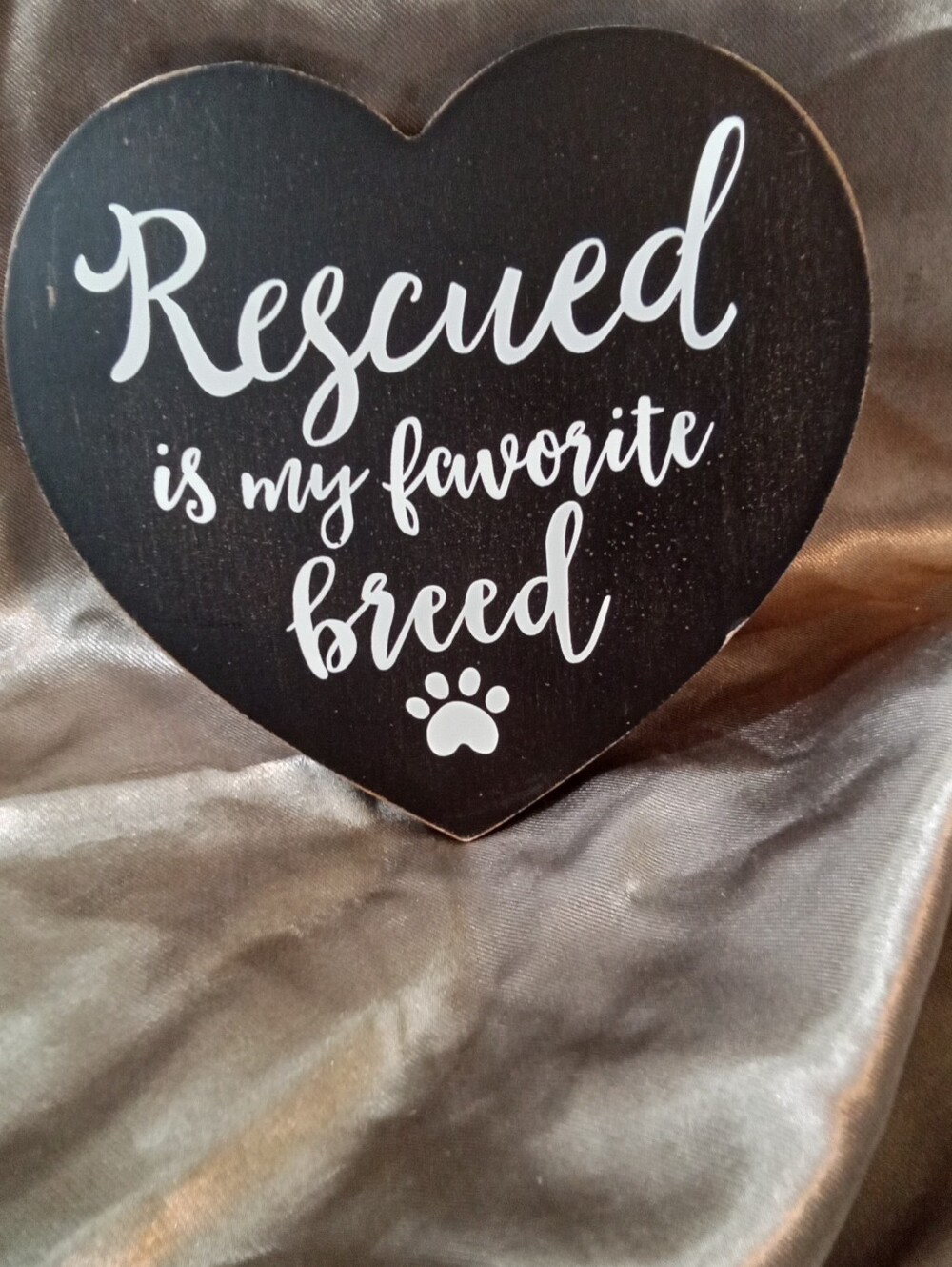 #047 Heart Sign "Rescued is My Favorite Breed" - Black & White